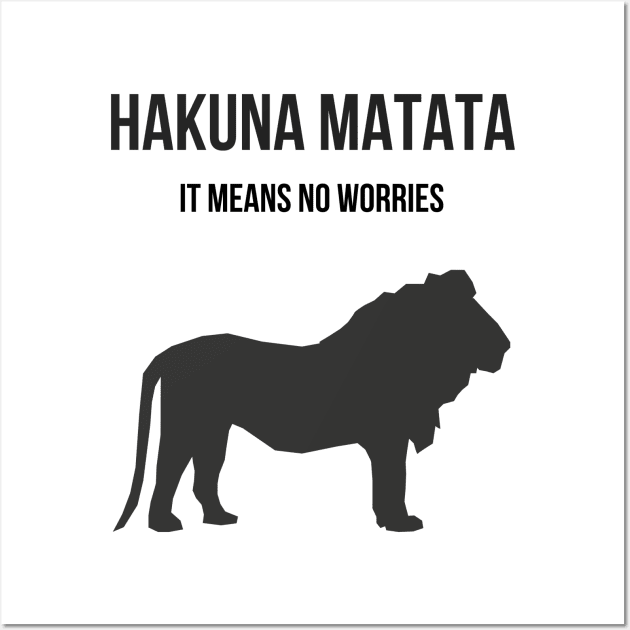 Hakuna Matata Wall Art by ryanmcintire1232